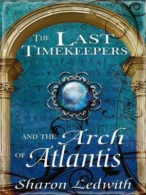 cover image of The Last Timekeepers and the Arch of Atlantis
